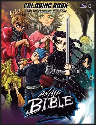 Anime Bible From The Beginning To The End Vol. 4 : Coloring Book (La Bible de l'anime du début à la fin Vol. 4 : Livre à colorier) - Anime Bible From The Beginning To The End Vol. 4: Coloring Book