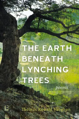 La terre sous les arbres lyncheurs - The Earth beneath Lynching Trees