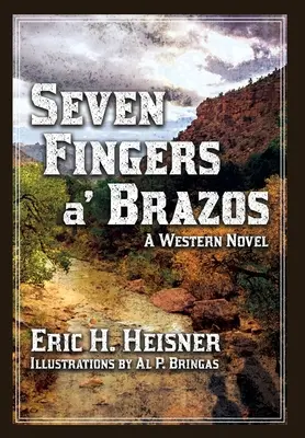 Les sept doigts du Brazos : un roman western - Seven Fingers 'a Brazos: a Western novel