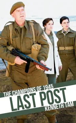 Dernier message : Les champions de 1945 - Last Post: The Champions of 1945