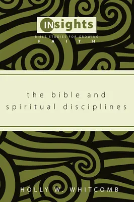 La Bible et les disciplines spirituelles - The Bible and Spiritual Disciplines