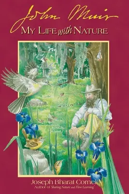 John Muir : Ma vie avec la nature - John Muir: My Life with Nature