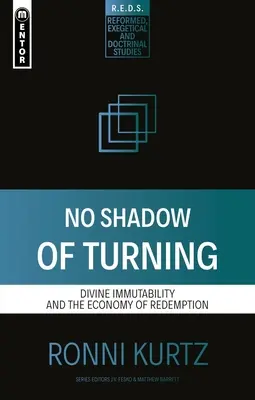 Pas d'ombre au tableau : L'immutabilité divine et l'économie de la rédemption - No Shadow of Turning: Divine Immutability and the Economy of Redemption