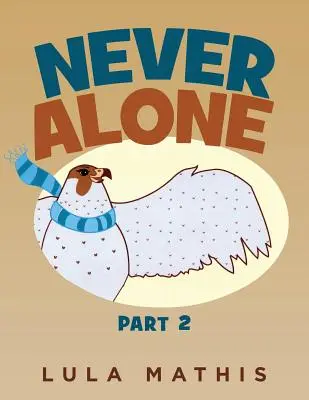 Jamais seul : partie 2 - Never Alone: part 2