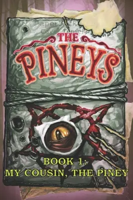 Les Pineys : Livre 1 : Mon cousin, le Piney - The Pineys: Book 1: My Cousin, the Piney