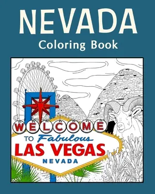 Livre de coloriage Nevada : Livre de coloriage pour adultes, peinture sur les points de repère et les icônes des Etats Unis, drôle de stress. - Nevada Coloring Book: Adult Coloring Pages, Painting on USA States Landmarks and Iconic, Funny Stress