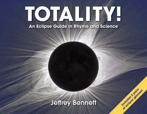 Totalité ! Un guide de l'éclipse en rimes et en sciences - Totality!: An Eclipse Guide in Rhyme and Science