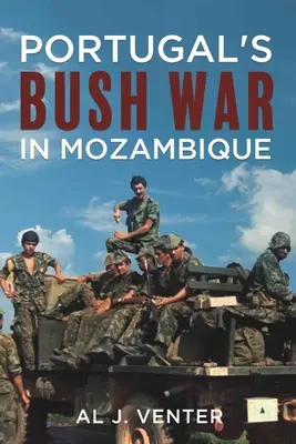 La guerre de brousse du Portugal au Mozambique - Portugal's Bush War in Mozambique