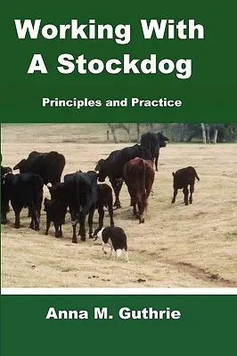 Travailler avec un chien d'élevage - Working with a Stockdog