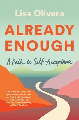Déjà assez : Un chemin vers l'acceptation de soi - Already Enough: A Path to Self-Acceptance