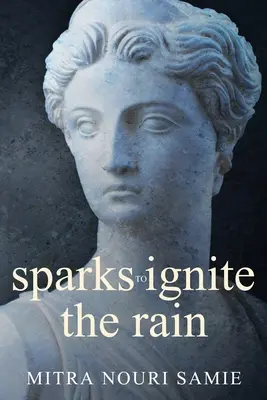 des étincelles pour enflammer la pluie - sparks to ignite the rain