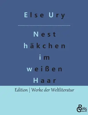 Le petit nid dans les cheveux blancs - Nesthkchen im weien Haar