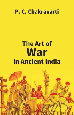 L'art de la guerre dans l'Inde ancienne - Tha Art Of War In Ancient India