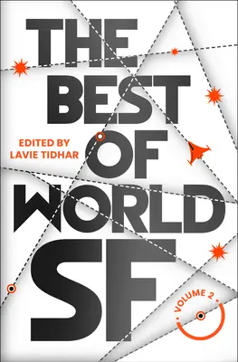 Le Meilleur du Monde Sf : Volume 2 - The Best of World Sf: Volume 2