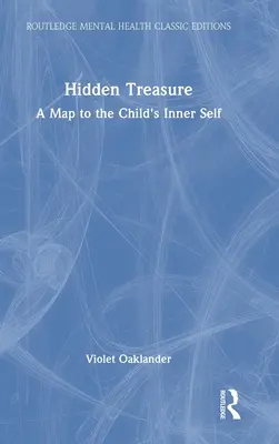 Trésor caché : Une carte du moi intérieur de l'enfant - Hidden Treasure: A Map to the Child's Inner Self