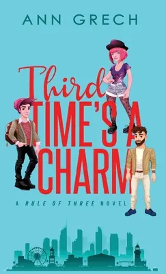 La troisième fois est la bonne : Un roman d'amour bisexuel MMF pour Mnages - Third Time's A Charm: An MMF Bisexual Mnage Romance Novel