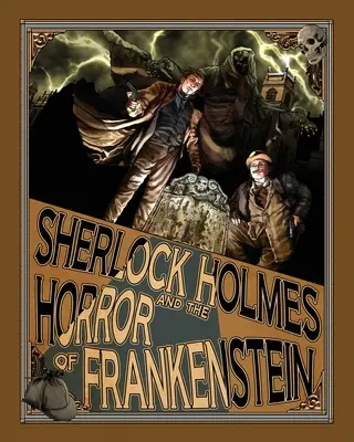 Sherlock Holmes et l'horreur de Frankenstein - Sherlock Holmes and the Horror of Frankenstein