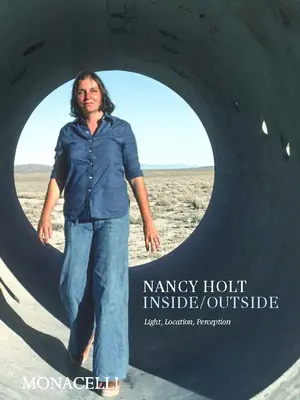 Nancy Holt : Intérieur/Extérieur - Nancy Holt: Inside/Outside