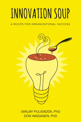 La soupe à l'innovation : Une recette pour la réussite organisationnelle - Innovation Soup: A Recipe for Organizational Success