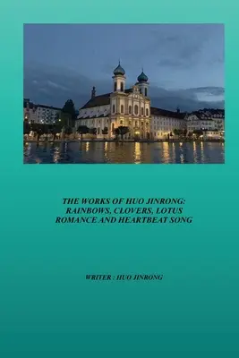 Les œuvres de Huo Jinrong : Arcs-en-ciel, trèfles, romance du lotus et chanson du battement de cœur - The Works of Huo Jinrong: Rainbows, Clovers, Lotus Romance and Heartbeat Song