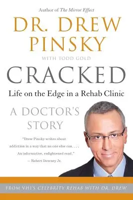 Cracked : La vie au bord du gouffre dans une clinique de désintoxication - Cracked: Life on the Edge in a Rehab Clinic