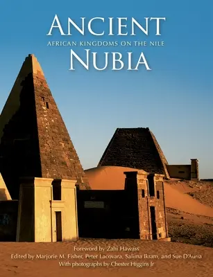 L'ancienne Nubie : Les royaumes africains sur le Nil - Ancient Nubia: African Kingdoms on the Nile