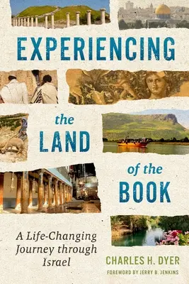 Vivre la Terre du Livre : Un voyage en Israël qui change la vie - Experiencing the Land of the Book: A Life-Changing Journey Through Israel