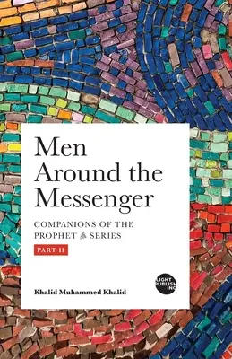 Les hommes autour du messager - Partie II - Men Around the Messenger - Part II