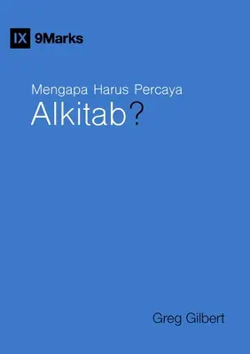 Mengapa Harus Percaya Alkitab ? (Pourquoi faire confiance à la Bible ?) (Indonésien) - Mengapa Harus Percaya Alkitab? (Why Trust the Bible?) (Indonesian)