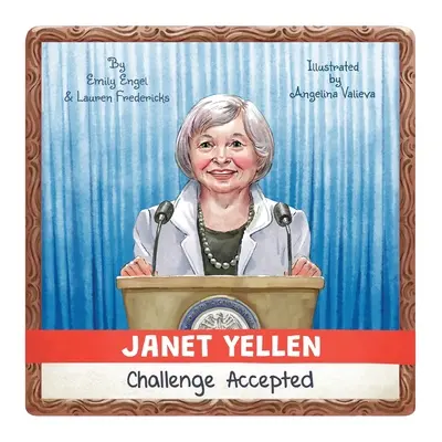 Janet Yellen : Défi relevé - Janet Yellen: Challenge Accepted