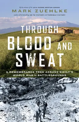 Dans le sang et la sueur : Une randonnée du souvenir sur les champs de bataille de la Seconde Guerre mondiale en Sicile - Through Blood and Sweat: A Remembrance Trek Across Sicily's World War II Battlegrounds