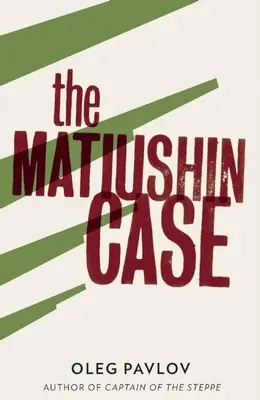 L'affaire Matiushin - The Matiushin Case