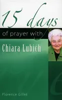 15 jours de prière avec Chiara Lubich - 15 Days of Prayer with Chiara Lubich