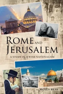 Rome et Jérusalem : Une étude du nationalisme juif - Rome and Jerusalem: A Study in Jewish Nationalism