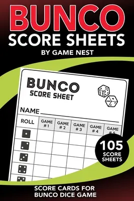 Feuilles de score Bunco : 105 feuilles de score pour le jeu de dés du Bunco. - Bunco Score Sheets: 105 Score Keeping Pads Bunco Dice Game Kit Book