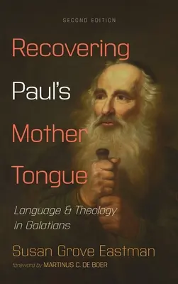 Retrouver la langue maternelle de Paul, deuxième édition - Recovering Paul's Mother Tongue, Second Edition