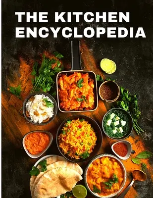 L'encyclopédie de la cuisine : Livre de recettes pour les cuisiniers amateurs - The Kitchen Encyclopedia: Recipes Cookbook for Home Cooks