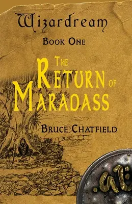 Wizardream Livre 1 : Le retour de Maradass - Wizardream Book One: The Return of Maradass