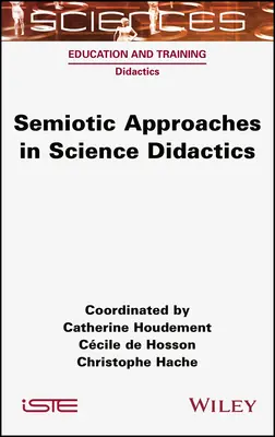 Approches sémiotiques en didactique des sciences - Semiotic Approaches in Science Didactics
