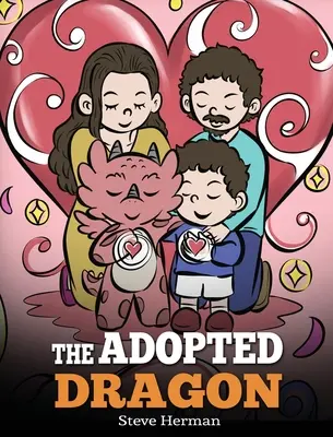 Le dragon adopté : Une histoire sur l'adoption - The Adopted Dragon: A Story About Adoption