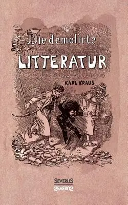 Die demolirte Litteratur / Die demolierte Literatur