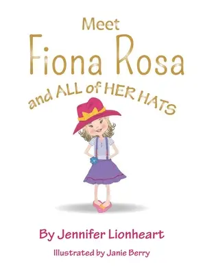 Rencontrez Fiona Rosa : Et tous ses chapeaux - Meet Fiona Rosa: And All of Her Hats