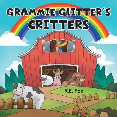 Les animaux de Grammie Glitter - Grammie Glitter's Critters