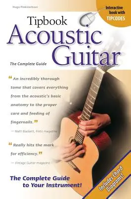 Guitare acoustique : Le guide complet - Acoustic Guitar: The Complete Guide