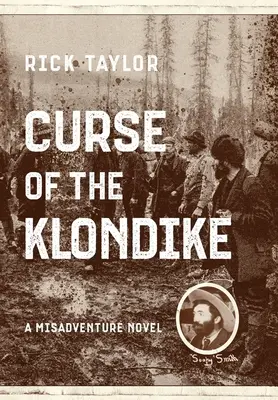 La malédiction du Klondike - Curse of the Klondike