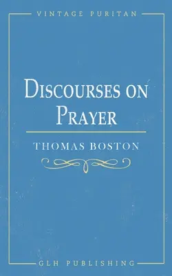 Discours sur la prière - Discourses on Prayer