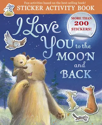 Le livre d'activités des autocollants « Je t'aime jusqu'à la lune et au dos » : Livre d'activités pour autocollants - I Love You to the Moon and Back Sticker Activity: Sticker Activity Book