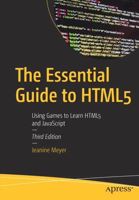 The Essential Guide to Html5 : Using Games to Learn Html5 and JavaScript (Le guide essentiel de Html5 : utiliser des jeux pour apprendre Html5 et JavaScript) - The Essential Guide to Html5: Using Games to Learn Html5 and JavaScript