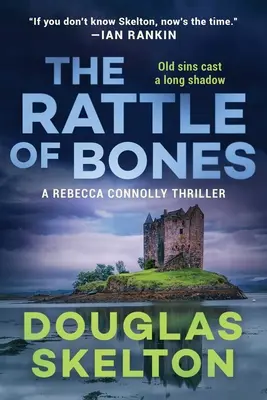 Un cliquetis d'os : Un thriller de Rebecca Connolly - A Rattle of Bones: A Rebecca Connolly Thriller