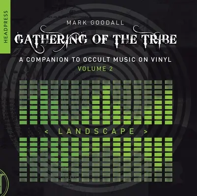 Le rassemblement de la tribu : Landscape : A Companion to Occult Music on Vinyl Volume 2 - Gathering of the Tribe: Landscape: A Companion to Occult Music on Vinyl Volume 2